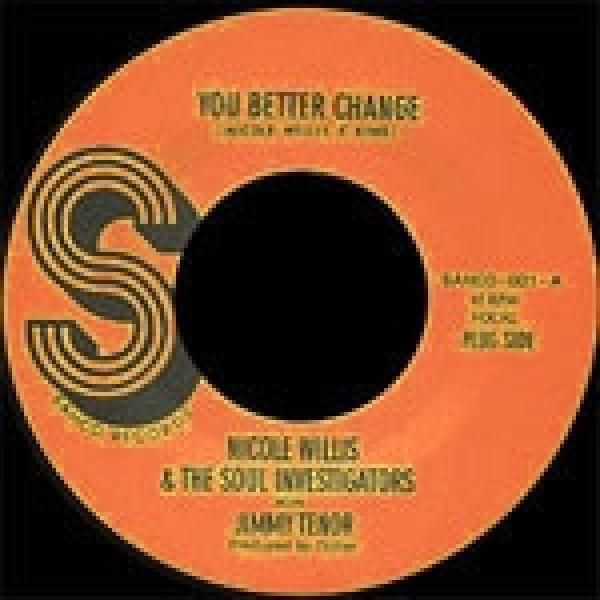 Jimi Tenor, Nicole Willis, The Soul Investigators - You Better Change