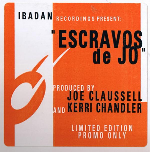 Joe Claussell, Kerri Chandler - Escravos De Jo