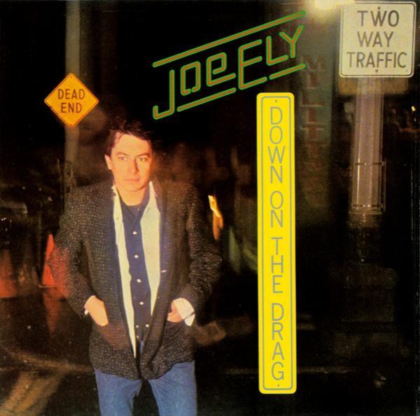 Joe Ely - Down On The Drag