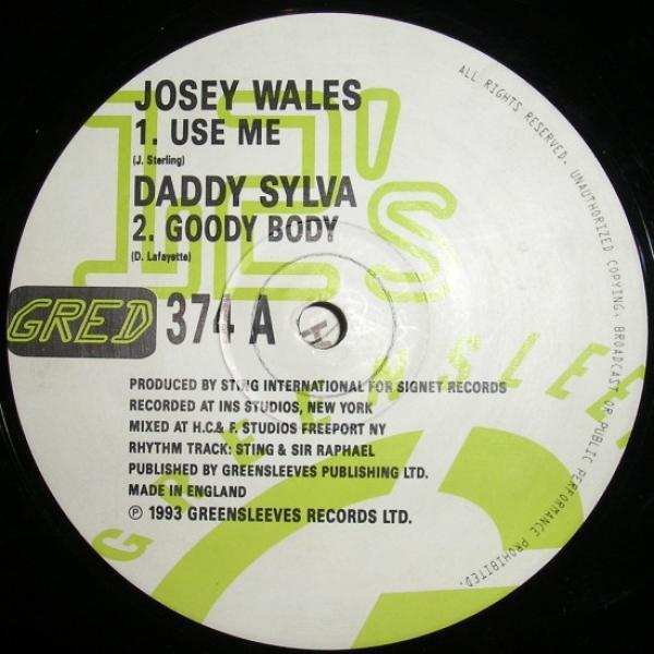 Josey Wales, Daddy Sylva - Use Me / Goody Body