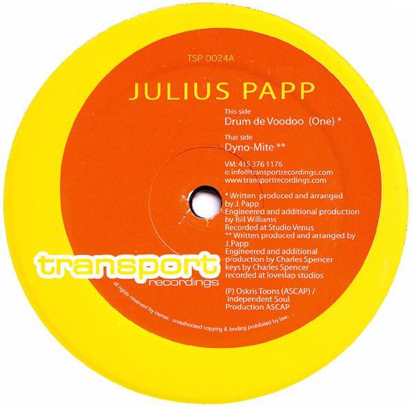 Julius Papp - Drum De Voodoo (One) / Dyno-Mite