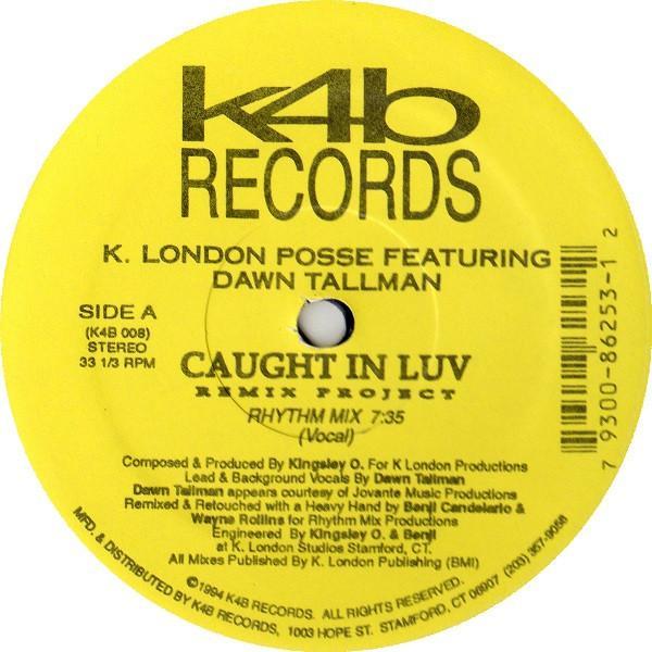 K London Posse, Dawn Tallman - Caught In Luv (Remix Project)