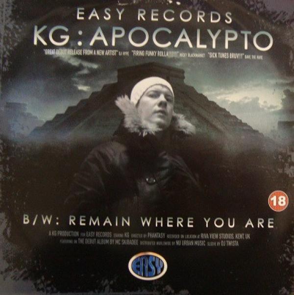 KG  - Apocalypto / Remain Where You Are