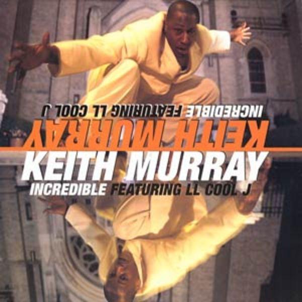 Keith Murray - Incredible