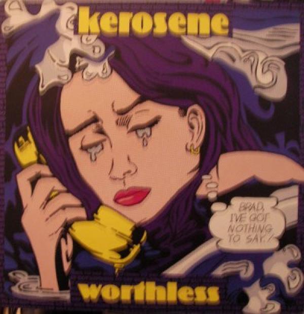 Kerosene (3) - Worthless