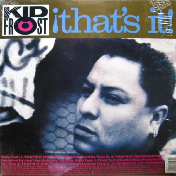 Kid Frost - ¡That's It! (Ya Estuvo)