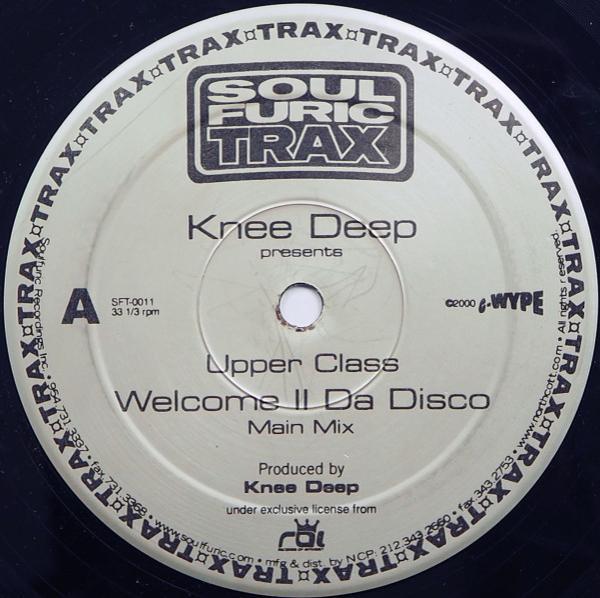 Knee Deep, Upper Class - Welcome II Da Disco