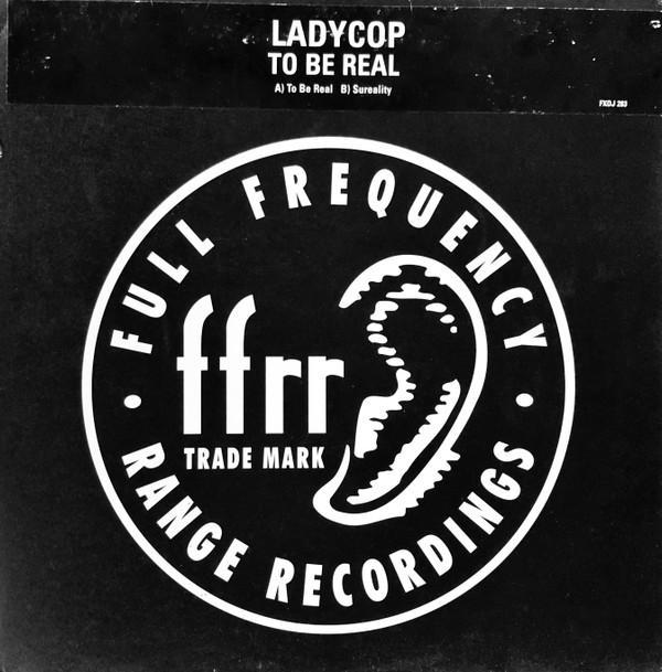 LadyCop - To Be Real