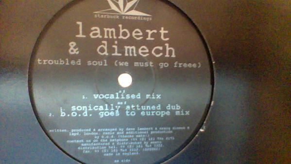Lambert & Dimech - Troubled Soul (We Must Go Freee)