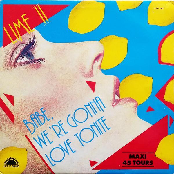 Lime (2) - Babe, We're Gonna Love Tonite