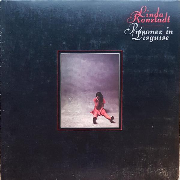 Linda Ronstadt - Prisoner In Disguise