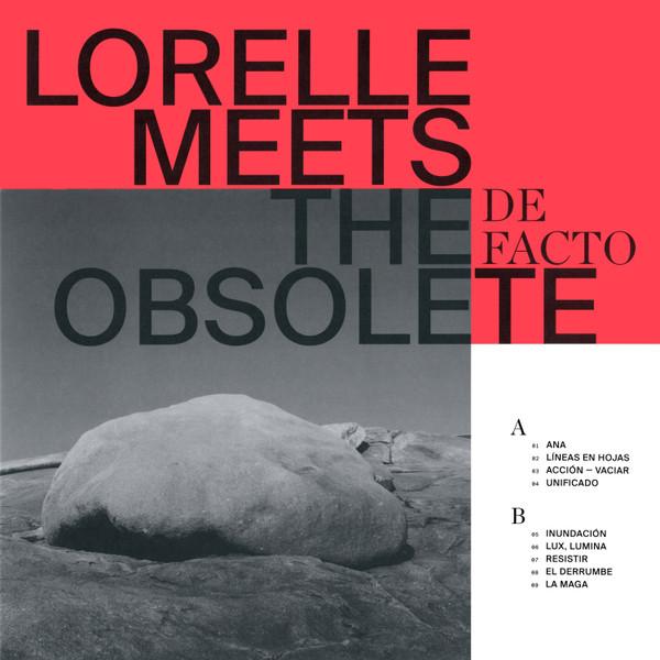 Lorelle Meets The Obsolete - De Facto
