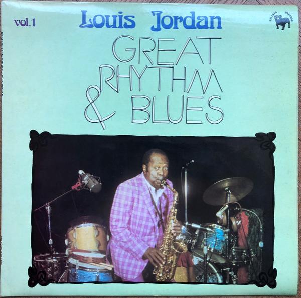 Louis Jordan - Great Rhythm & Blues Vol. 1