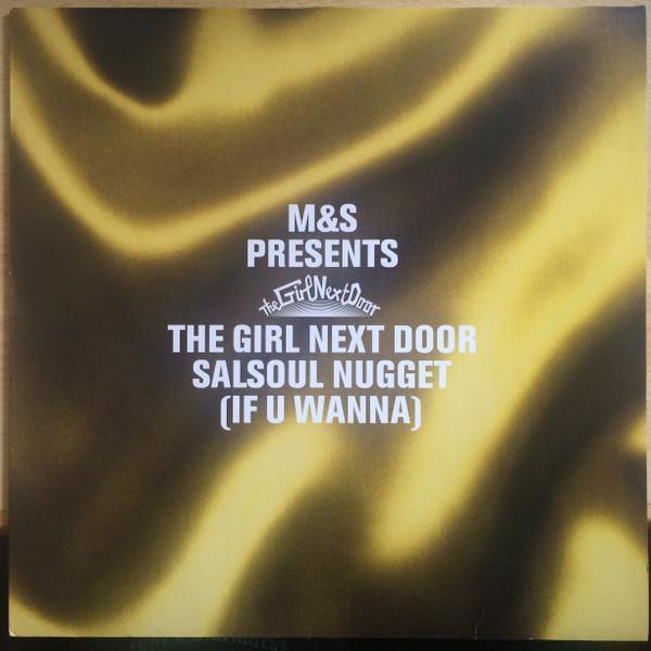 M&S, The Girl Next Door - Salsoul Nugget (If U Wanna)