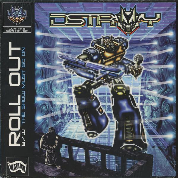 MC D-Stroy - Roll Out / The Show Must Go On