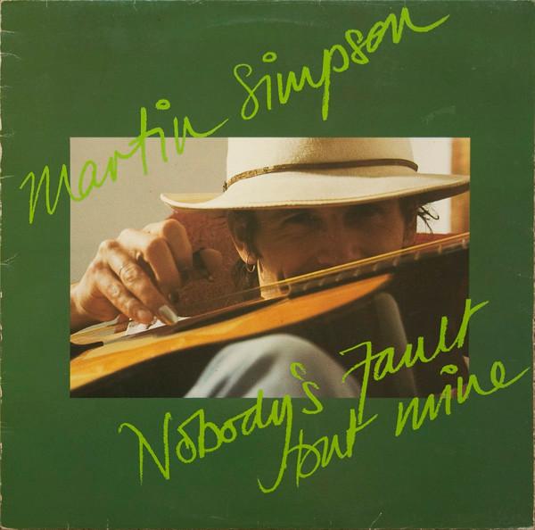 Martin Simpson - Nobody's Fault But Mine