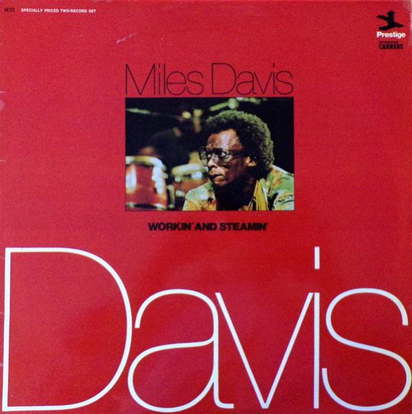 Miles Davis - Workin' And Steamin'