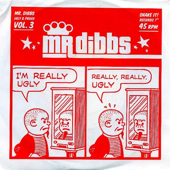 Mr. Dibbs - Ugly And Proud Vol. 3