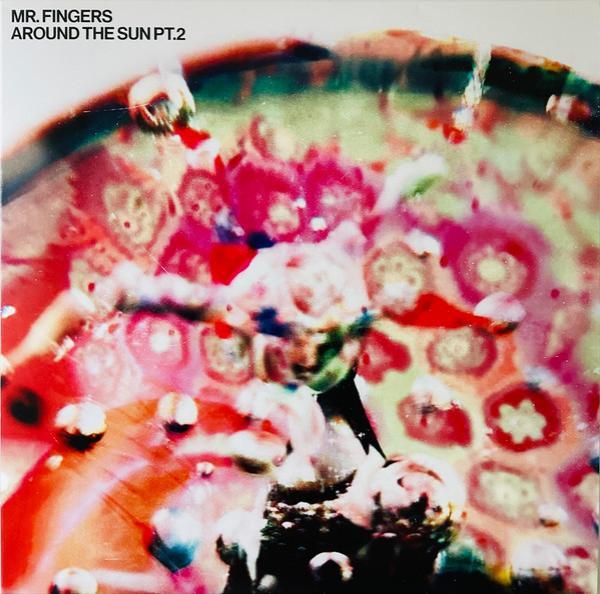 Mr. Fingers - Around The Sun Pt.2