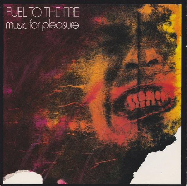 Music For Pleasure - Fuel To The Fire