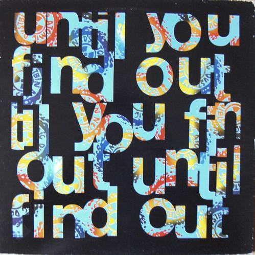 Ned's Atomic Dustbin - Until You Find Out