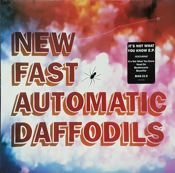 New Fast Automatic Daffodils - It's Not What You Know E.P.