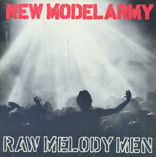 New Model Army - Raw Melody Men
