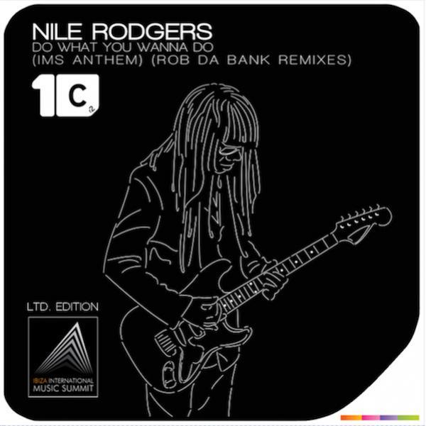 Nile Rodgers - Do What You Wanna Do (IMS Anthem)