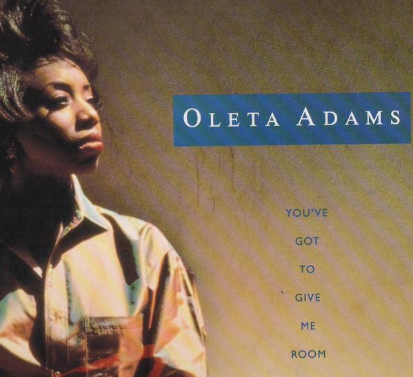 Oleta Adams - You've Got To Give Me Room