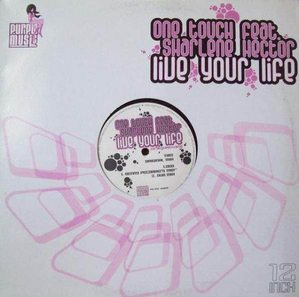 One Touch, Sharlene Hector - Live Your Life