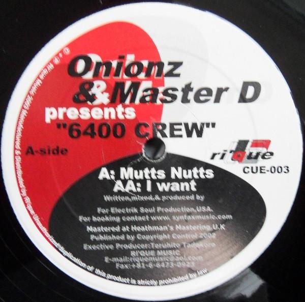 Onionz & Master D - 6400 Crew