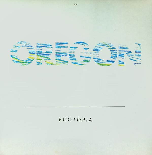 Oregon - Ecotopia