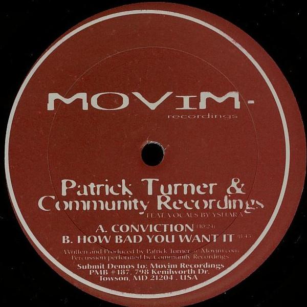 Patrick Turner, Community Recordings - Conviction / How Bad You Want It