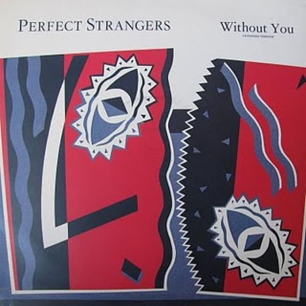 Perfect Strangers (4) - Without You (Extended Version)