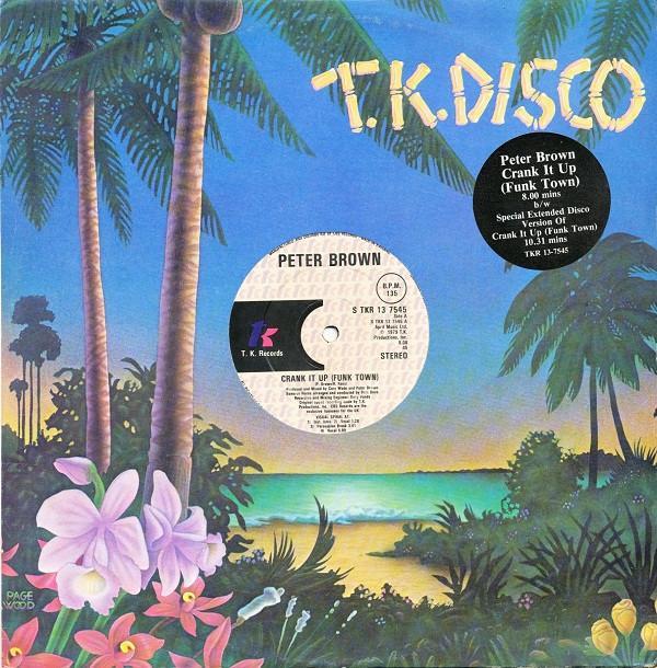 Peter Brown (2) - Crank It Up (Funk Town)