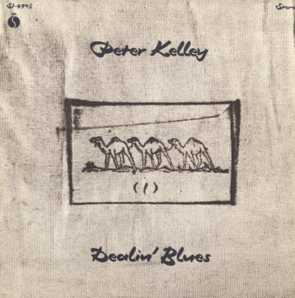 Peter Kelley - Dealin' Blues