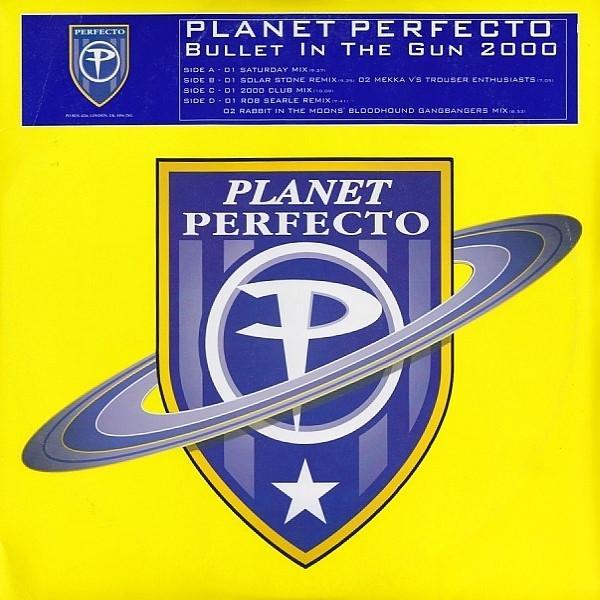 Planet Perfecto - Bullet In The Gun 2000