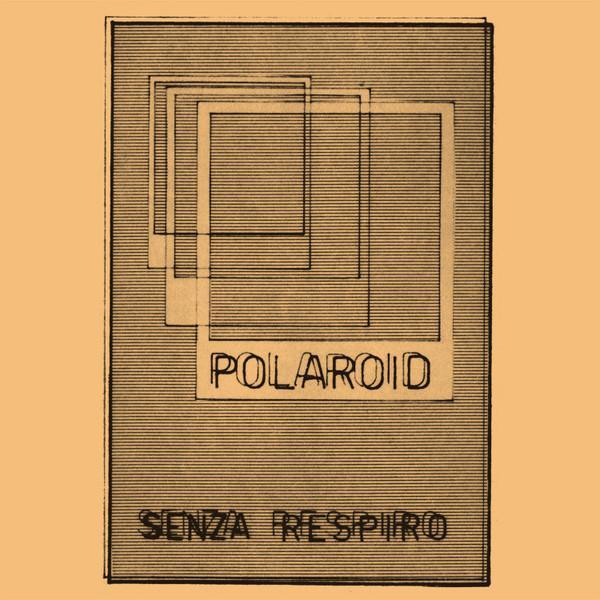 Polaroid (3) - Senza Respiro