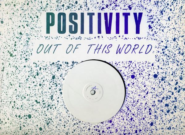 Positivity (3) - Out Of This World