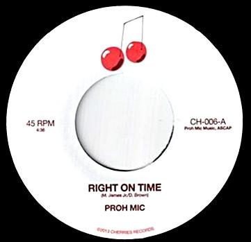 Proh Mic - Right On Time / I Like