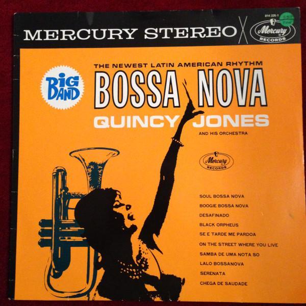 Quincy Jones And His Orchestra - Big Band Bossa Nova