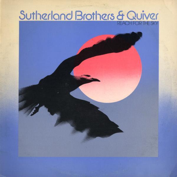 Quiver, Sutherland Brothers - Reach For The Sky