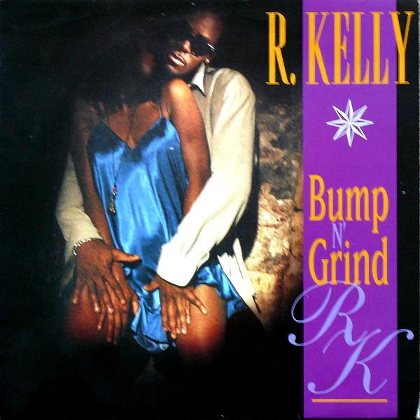 R. Kelly - Bump N' Grind