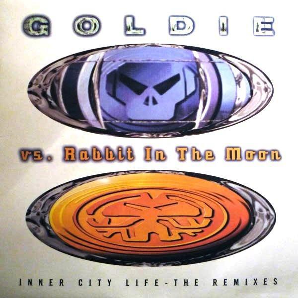 Rabbit In The Moon, Goldie - Inner City Life (The Remixes)