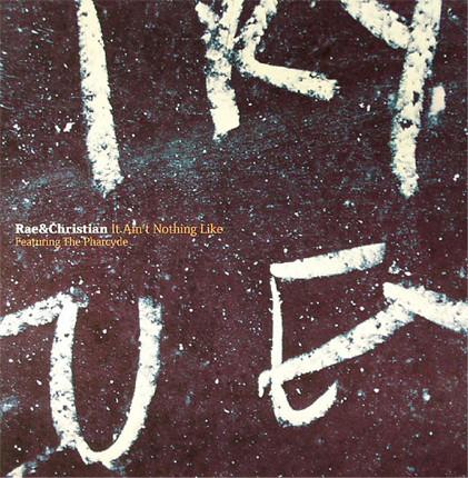 Rae & Christian, The Pharcyde - It Ain't Nothing Like
