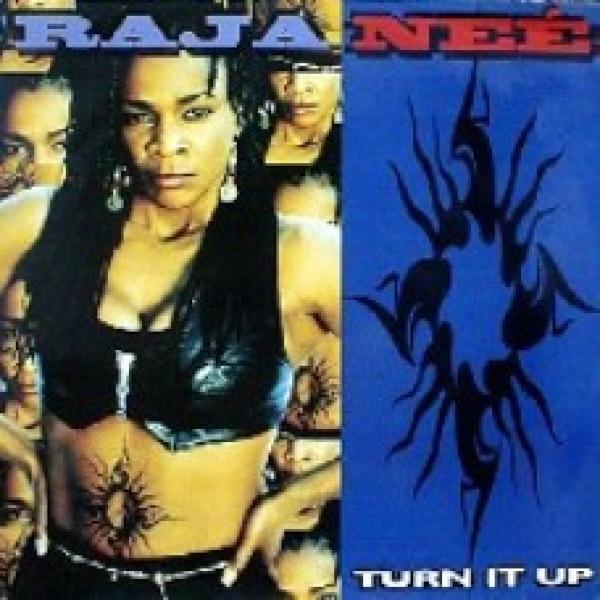 Raja-Neé - Turn It Up