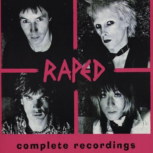Raped - Complete Recordings