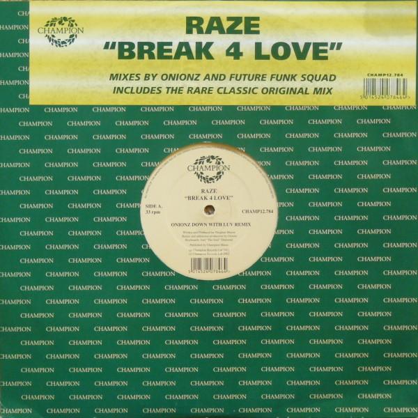 Raze - Break 4 Love