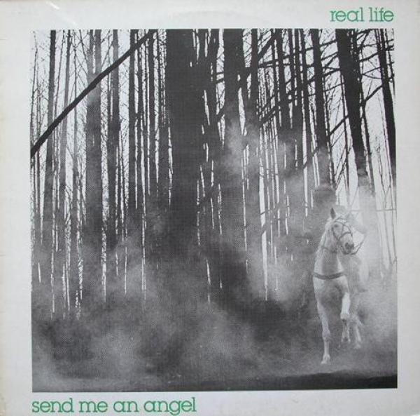 Real Life - Send Me An Angel