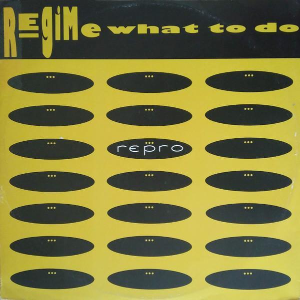 Regime - What To Do